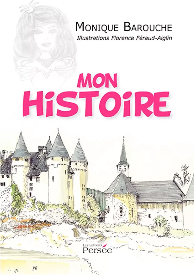 Mon histoire - Monique Barouche - Éditions Persée