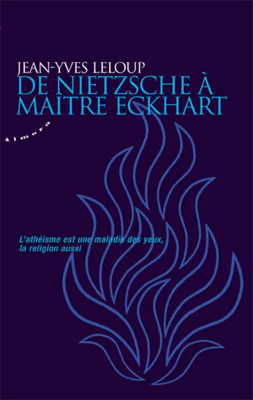 De Nietzsche à maître Eckhart - Jean-Yves Leloup - Dervy