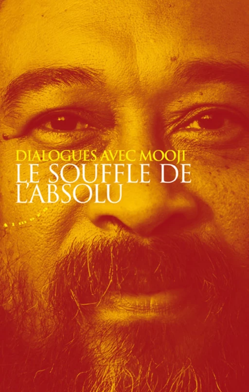 Le souffle de l'absolu -  Mooji - Dervy