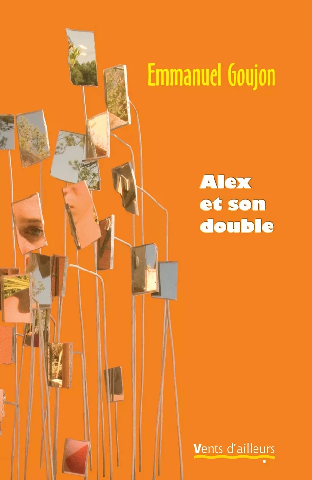 Alex et son double - Emmanuel Goujon - Vents d'ailleurs