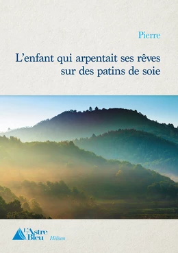 L'enfant qui arpentait ses rêves sur des patins de soie