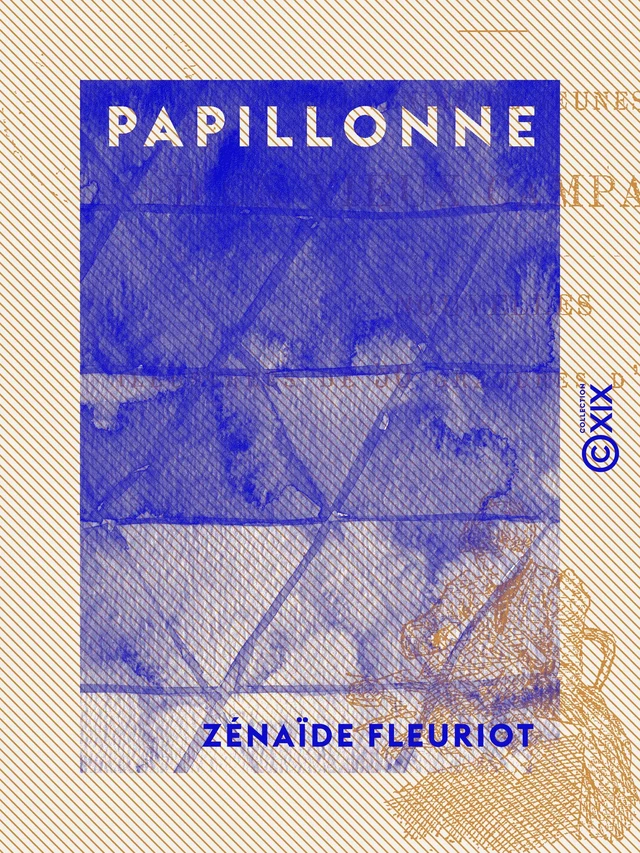 Papillonne - Nouvelles - Zénaïde-Marie-Anne Fleuriot - Collection XIX