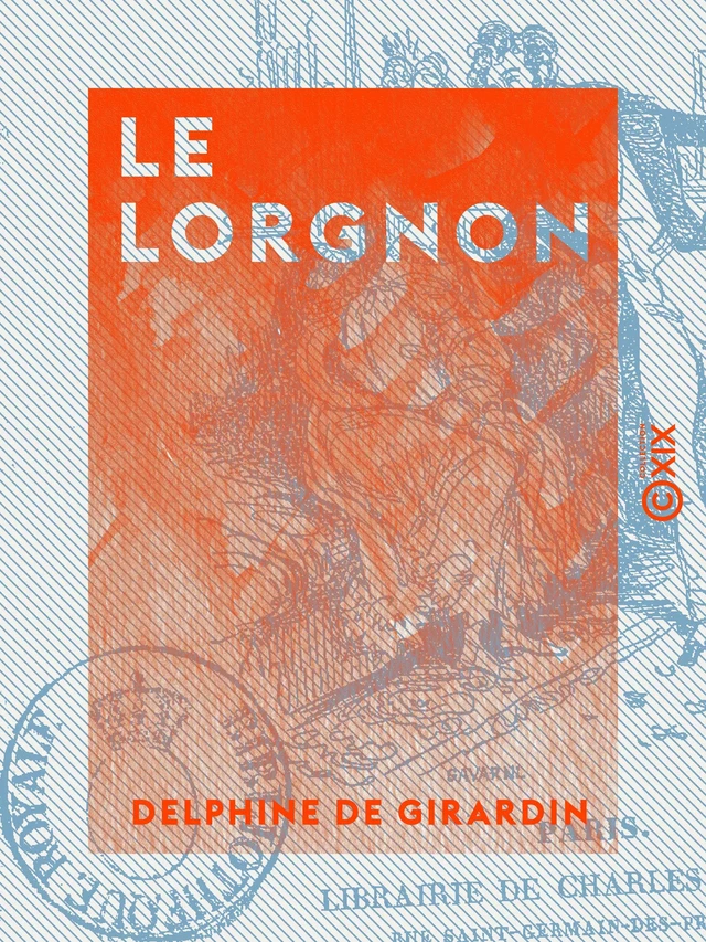 Le Lorgnon - Delphine de Girardin - Collection XIX