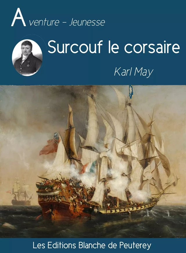 Surcouf le corsaire - Karl May - Les Editions Blanche de Peuterey