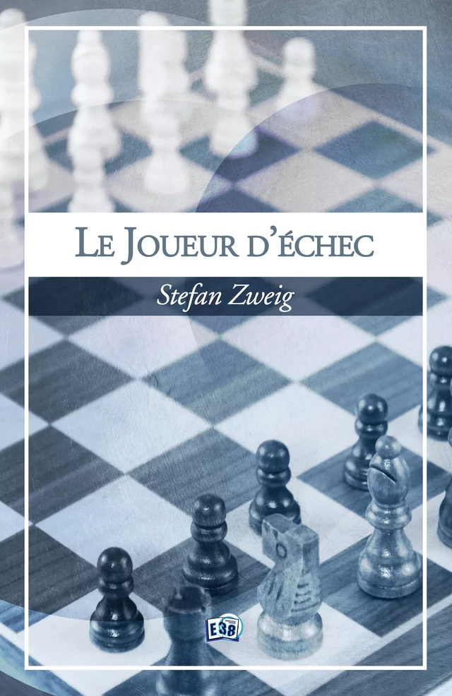 Le joueur d'échecs - Stefan Zweig - Les éditions du 38