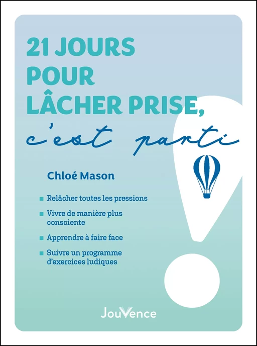 21 jours pour lâcher prise, c'est parti ! - Chloé Mason - Éditions Jouvence