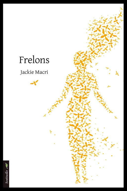 Frelons - Jackie Macri - Le Verger éditeur