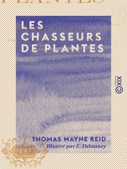 Les Chasseurs de plantes