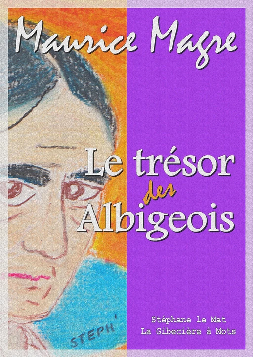 Le trésor des Albigeois - Maurice Magre - La Gibecière à Mots