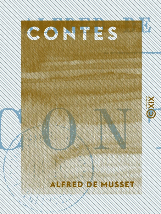 Contes - Alfred de Musset - Collection XIX