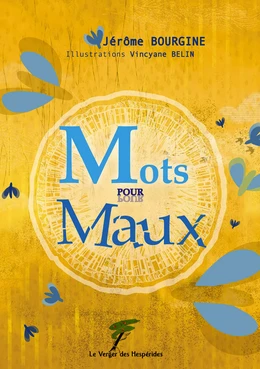 MOTS POUR MAUX