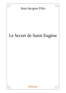 Le Secret de Saint Eugène