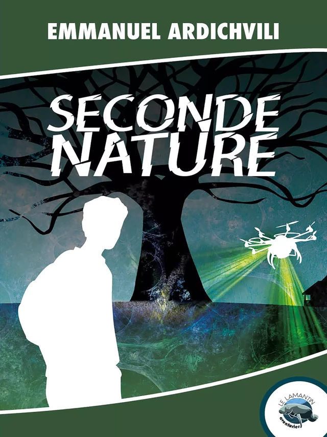 Seconde nature - Emmanuel Ardichvili - Les éditions du Lamantin