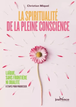 La spiritualité de la pleine conscience