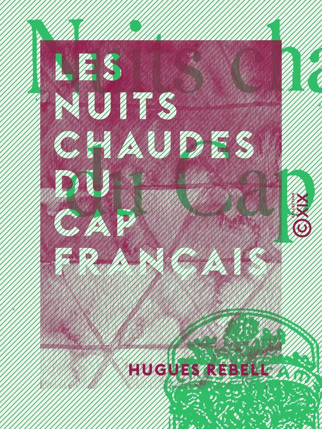 Les Nuits chaudes du Cap français - Hugues Rebell - Collection XIX