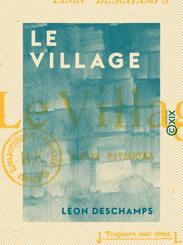 Le Village - Léon Deschamps - Collection XIX