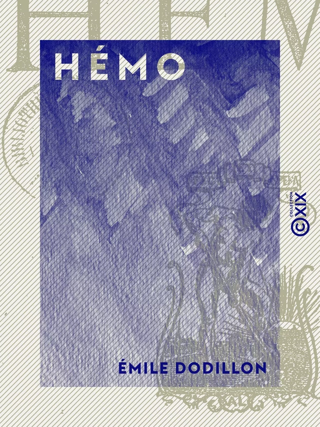 Hémo - Émile Dodillon - Collection XIX