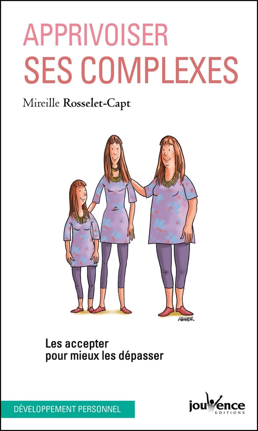 Apprivoiser ses complexes - Mireille Rosselet-Capt - Éditions Jouvence