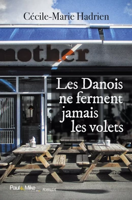 Les Danois ne ferment jamais les volets