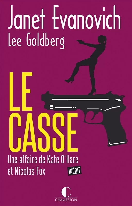 Le Casse - Janet Evanovich, Lee Goldberg - Éditions Charleston