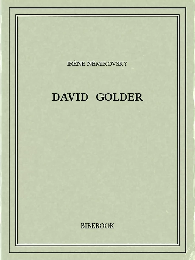 David Golder - Irène Némirovsky - Bibebook