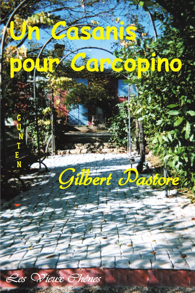 Un Casanis pour Carcopino - Gilbert Pastore - Editions Gunten