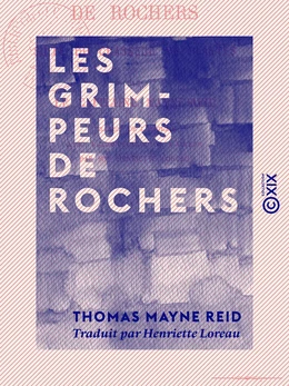 Les Grimpeurs de rochers - Suite du Chasseur de plantes