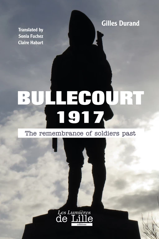 Bullecourt 1917 - Gilles Durand - LES LUMIERES DE LILLE ÉDITIONS