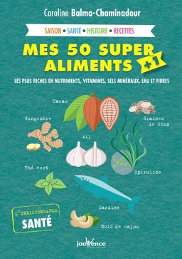 Mes 50 super aliments + 1