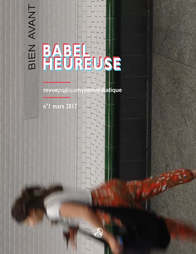 Babel Heureuse - Victor Martinez, Frédérick Martin-Kojevnikov, François Rannou, Nathalie Brillant, Adèle Nègre, Elena Truuts, Ewa Sonnenberg, Léopoldo Maria Panero, André Markowicz, Julia Hartwig, Myriam Nowicka, Isabelle Macor, Denise le Dantec, Françoise Morvan, Roja Chamankar, Thierry le Saëc, Sylvie Durbec, Laurent Margantin, Racula Maria Hanea, Carolyne Cannella, Laure Gauthier - Gwen Catalá Éditeur