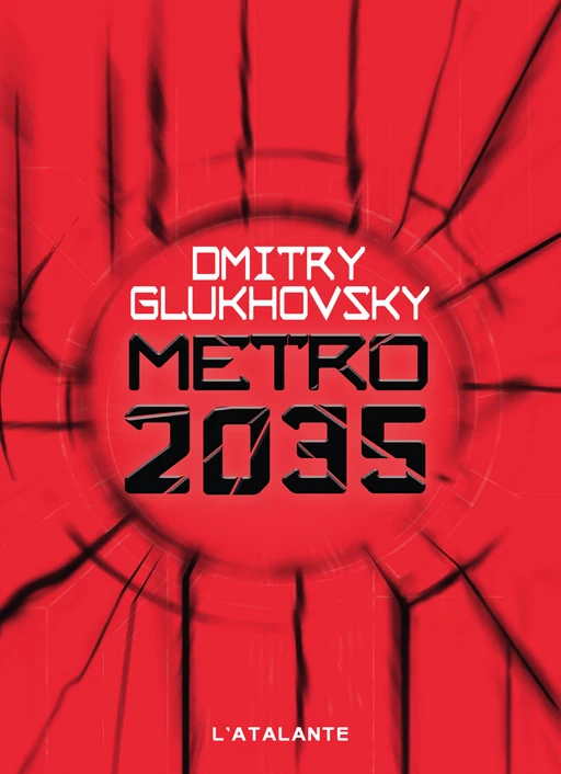 Métro 2035 - Dmitry Glukhovsky - L'Atalante