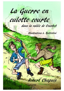 La Guerre en culotte courte dans la vallée de Courbet