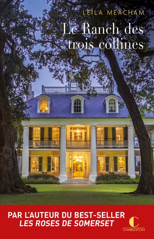 Le Ranch des trois collines - Leila Meacham - Éditions Charleston