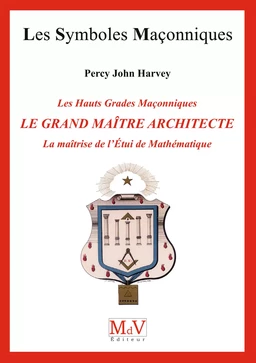 N.72 Le grand maître architecte, la maîtrise de l'étui de mathématiques