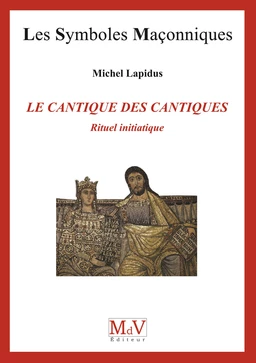 N. 73 Le cantique des cantiques, rituel initiatique