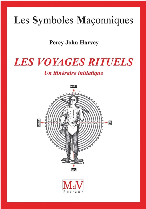 N.65 Les voyages rituels - Un itinéraire initiatique - Percy John Harvey - MdV éditeur