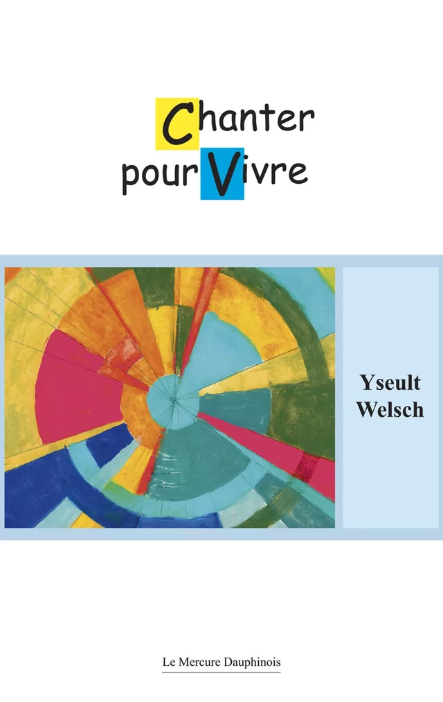 Chanter pour Vivre - Yseult Welsch - Le Mercure Dauphinois