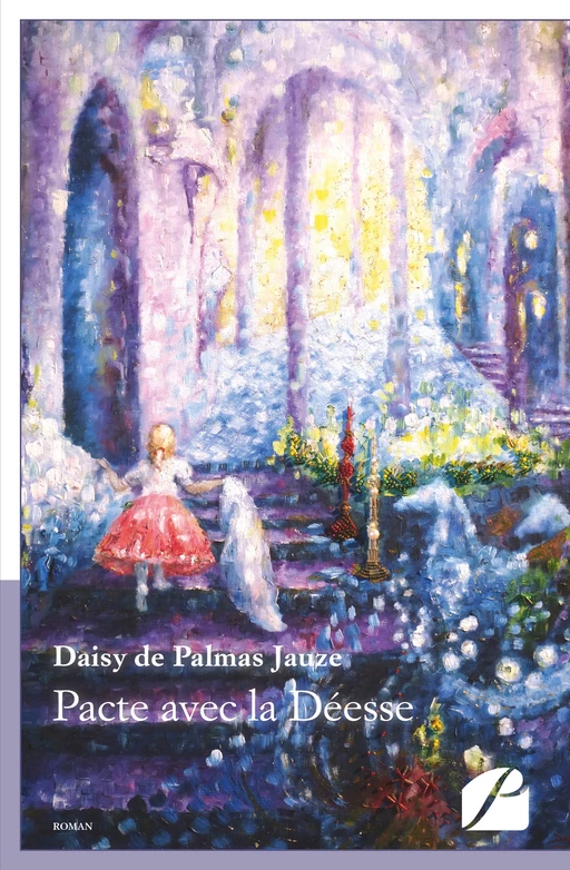 Pacte avec la Déesse - Daisy de Palmas Jauze - Editions du Panthéon