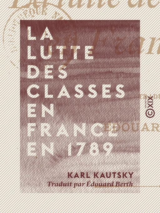 La Lutte des classes en France en 1789 - Karl Kautsky - Collection XIX