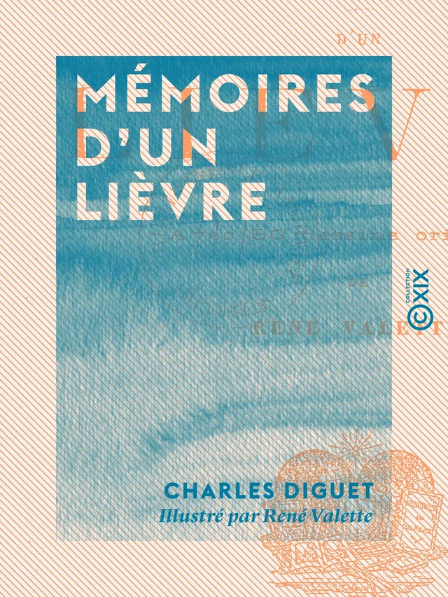 Mémoires d'un lièvre - Charles Diguet - Collection XIX