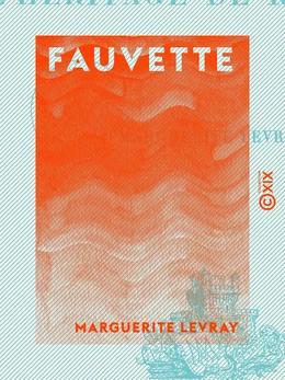 Fauvette - Suivi de l'Héritage de Rosélian