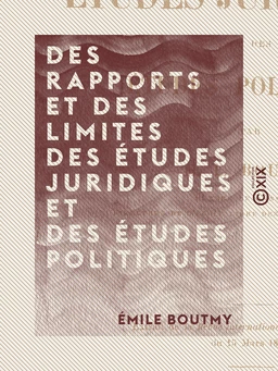 Des rapports et des limites des études juridiques et des études politiques