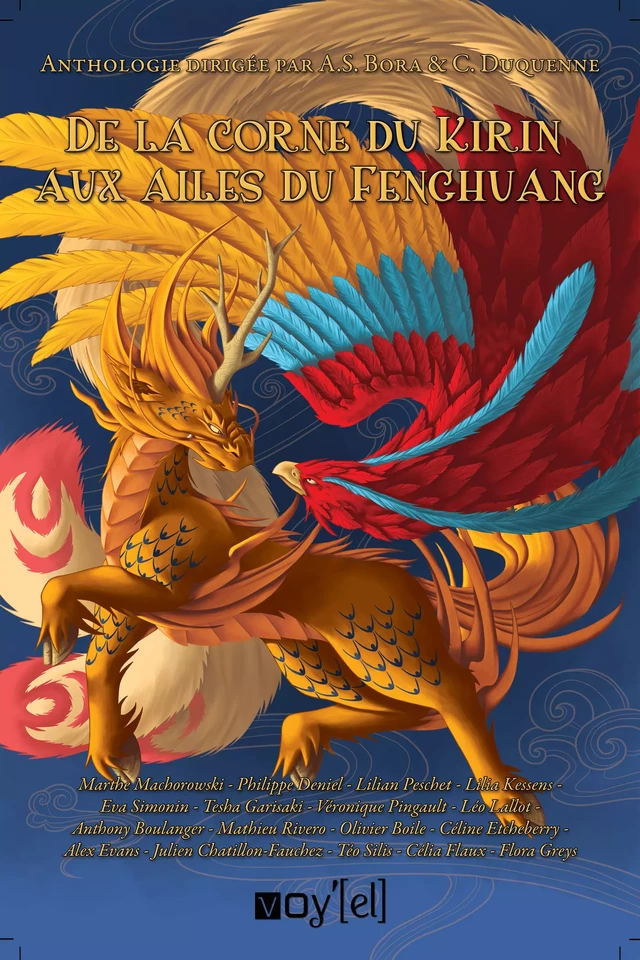 De la Corne du Kirin aux ailes du Fenghuang - Anthony Boulanger, Tesha Garisaki, Célia Flaux, Alex Evans, Flora Greys, Leo Lallot, Julien Chatillon-Fauchez, Eva Simonin, Philippe Deniel, Véronique Pingault, Mathieu Rivero, Lilia Kessens, Marthe Machorowski, Olivier Boile, Téo Silis, Céline Etcheberry Céline Etcheberry, Lilian Peschet - Voy'el