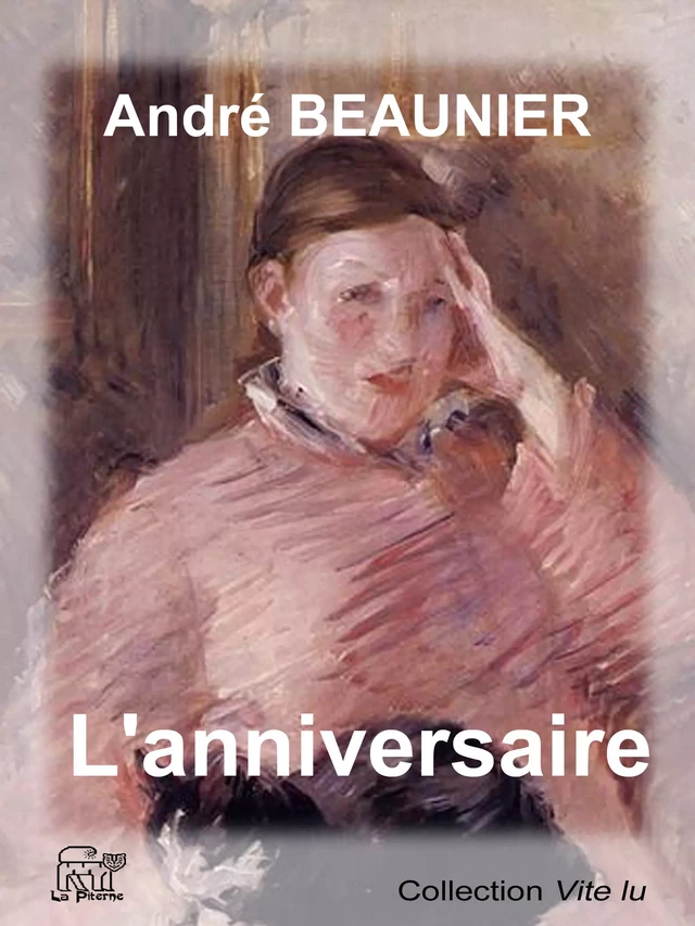 L'anniversaire - André Beaunier - La Piterne