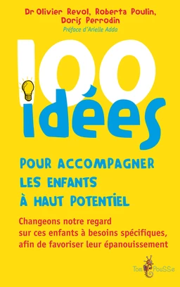 100 idées pour accompagner les enfants à haut potentiel