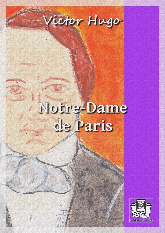 Notre-Dame de Paris - Victor Hugo - La Gibecière à Mots