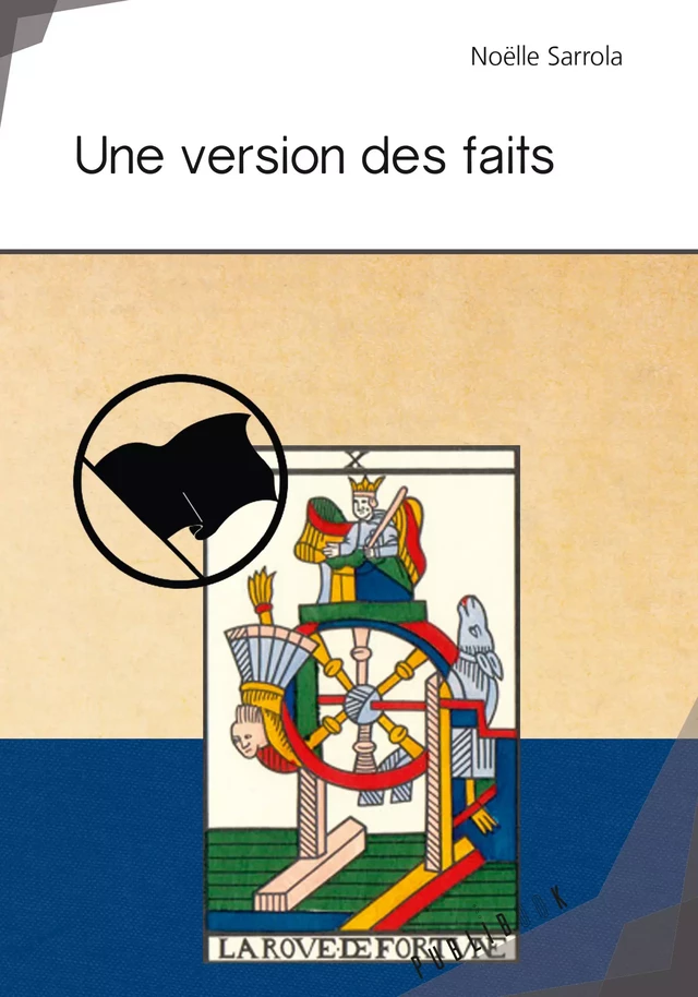 Une version des faits - Noëlle Sarrola - Publibook