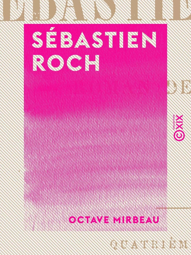 Sébastien Roch - Octave Mirbeau - Collection XIX