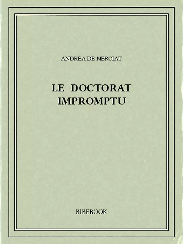 Le doctorat impromptu - Andréa de Nerciat - Bibebook