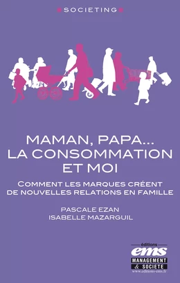 Maman, Papa... la consommation et moi